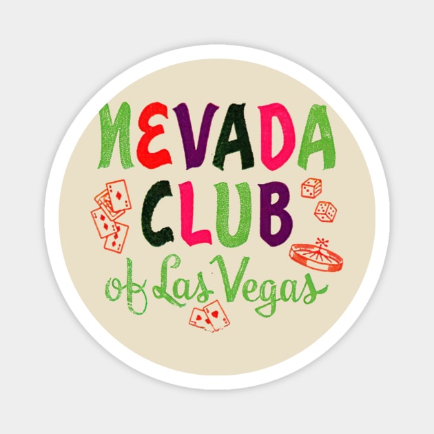 Nevada Club Of Las Vegas Hotel Casino Retro Vintage Magnet by Ghost Of A Chance 